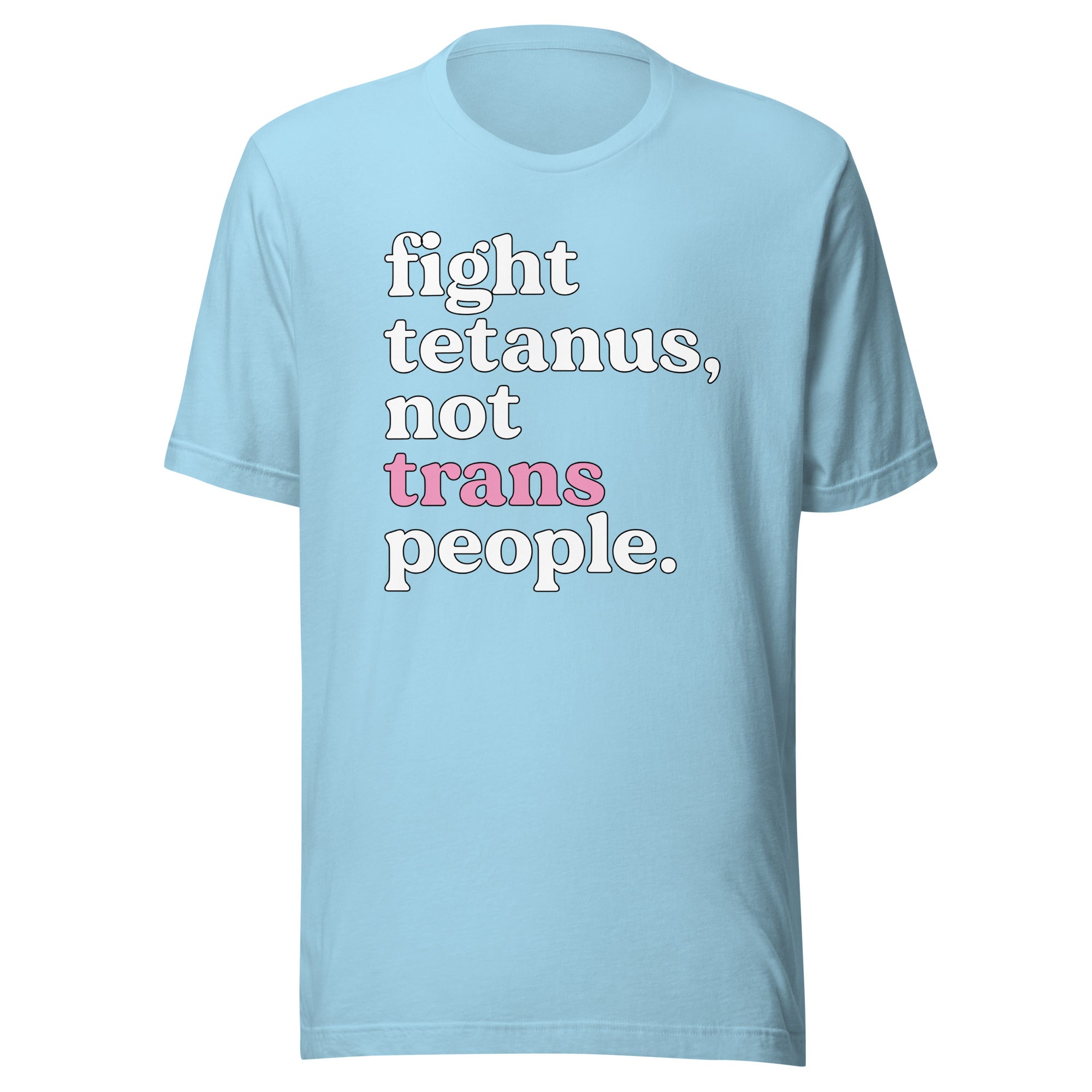 Fight Tetanus No Trans People Tee