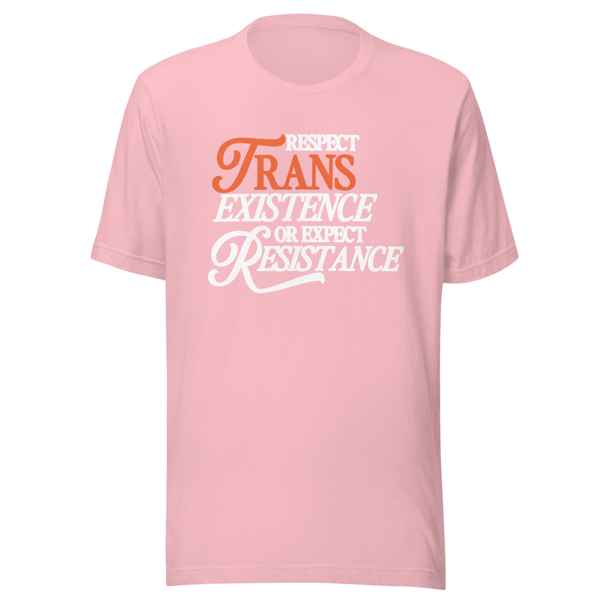 Respect Trans Existence Pink Tee