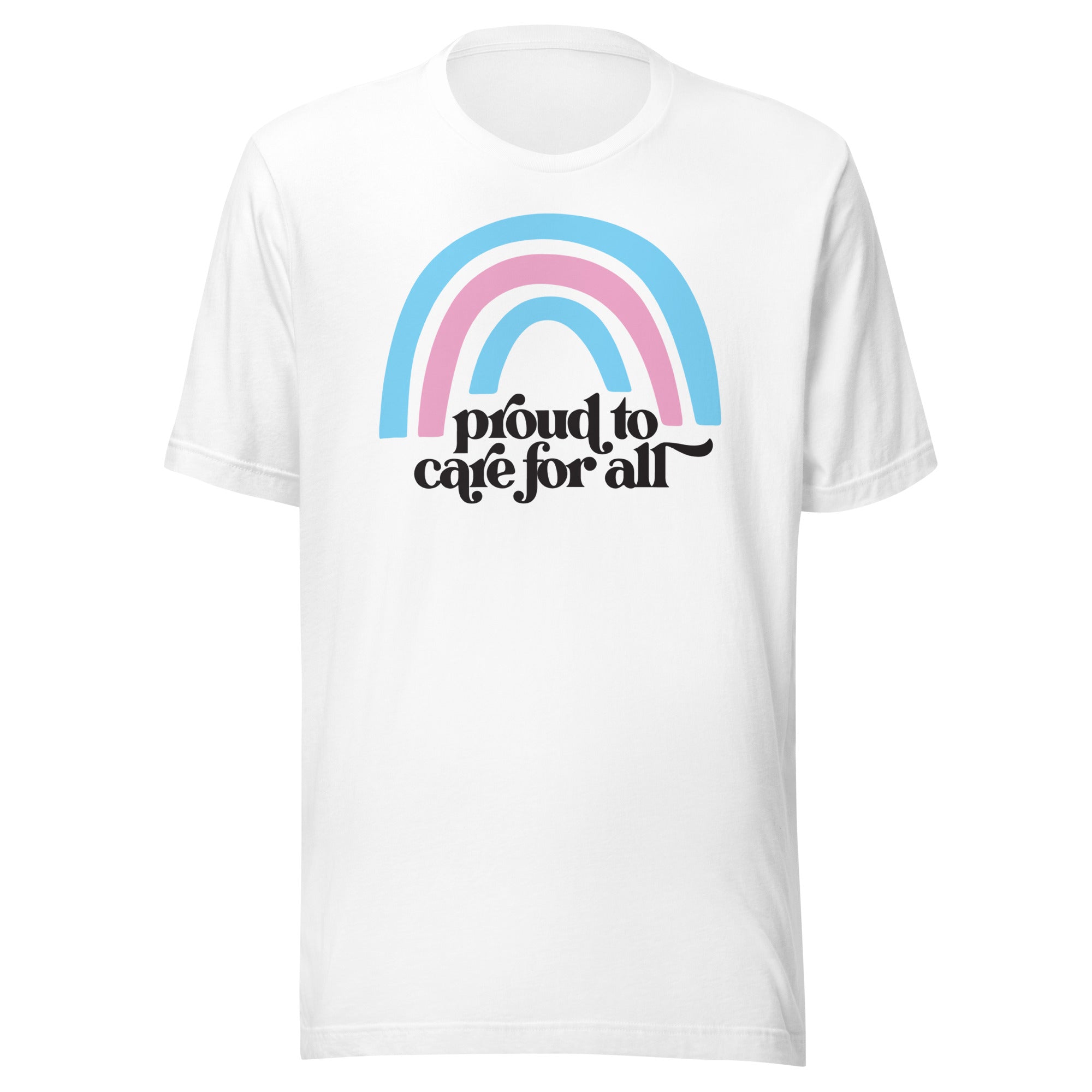 Proud to Care for All - Trans Large Design Tee