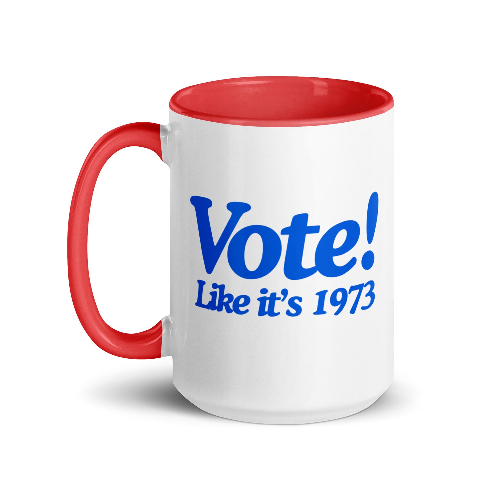 Vote Like It's 1973 Mug
