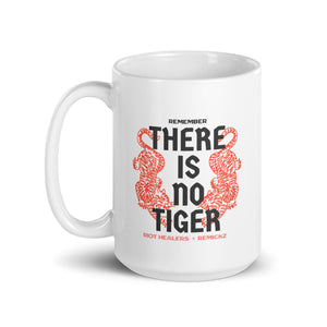 There is No Tiger White Mug