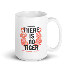 There is No Tiger White Mug