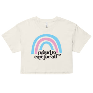 Proud to Care For All - Trans Crop Top