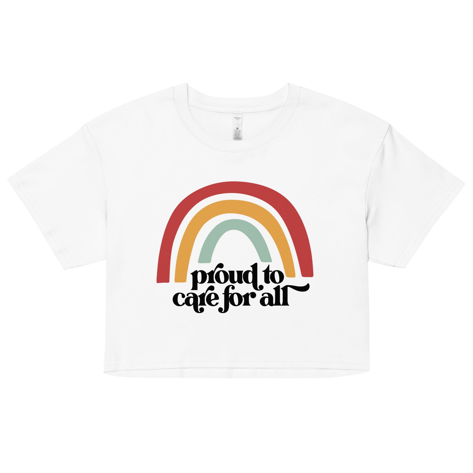 Proud to Care for All Crop Top