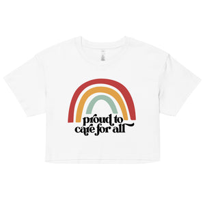 Proud to Care for All Crop Top