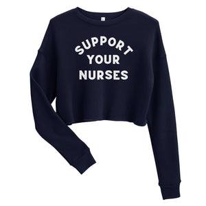 Support Your Nurses Cropped Crewneck