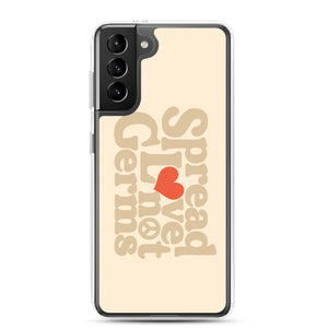 Spread Love Not Germs Case - Samsung®