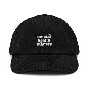 Mental Health Matters Corduroy Hat