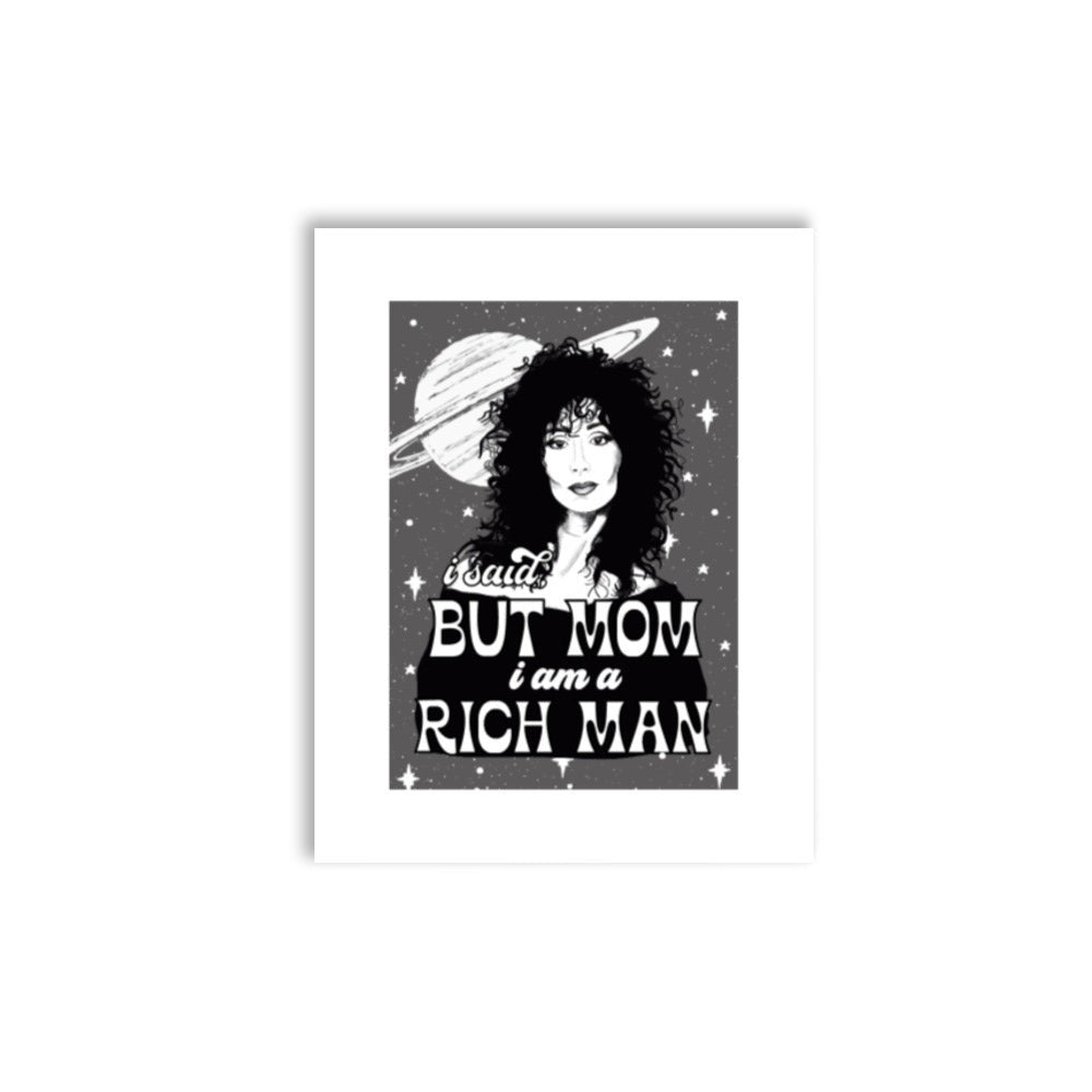 Cher I Am A Rich Man Print