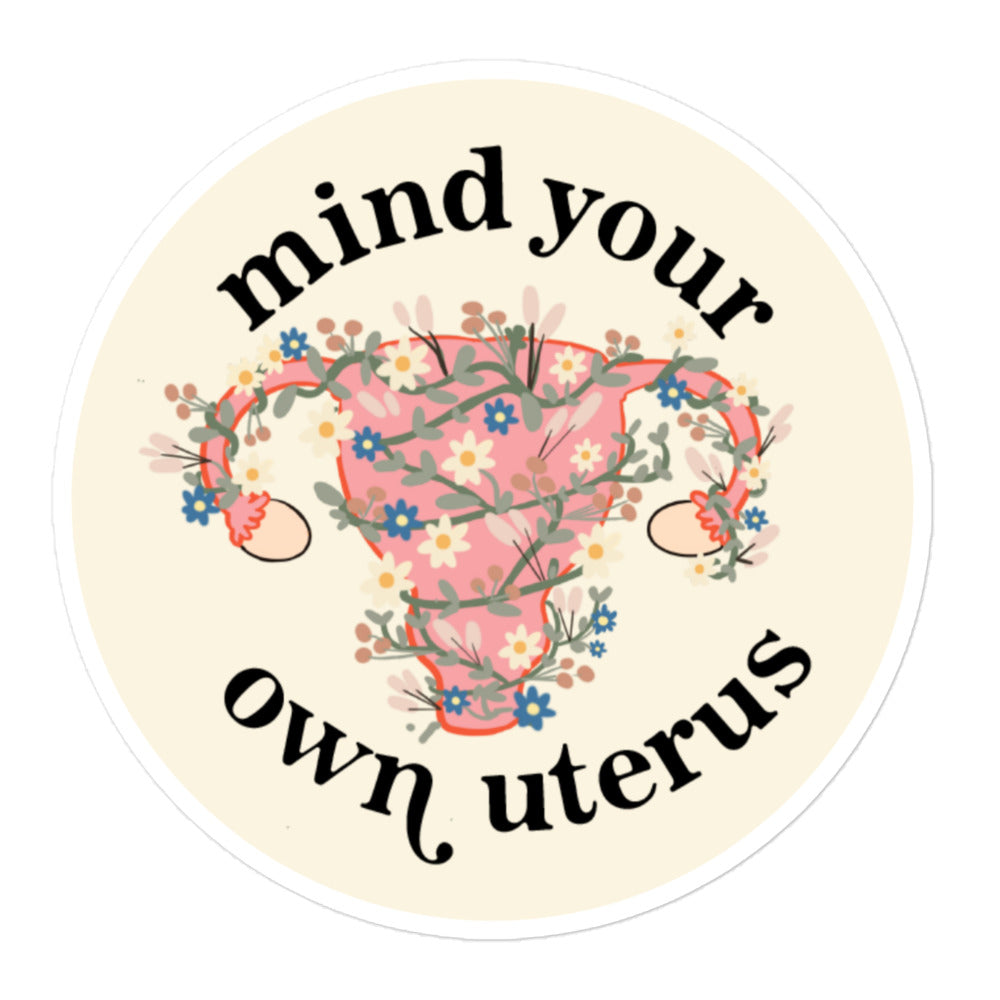 Mind Your Own Uterus