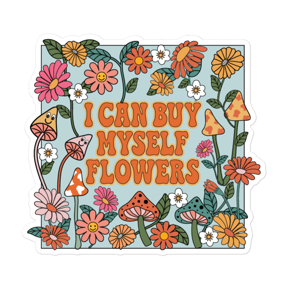 I Can Buy Myself Flowers Sticker