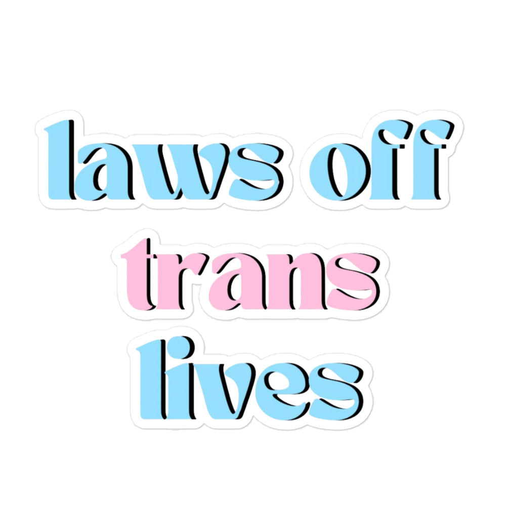 Laws Off Trans Lives Sticker