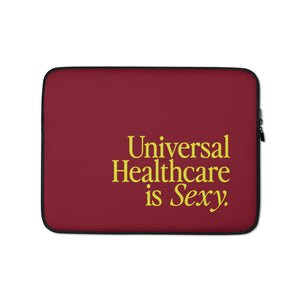 Universal Healthcare is Sexy Laptop Sleeve