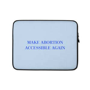 Make Abortion Accessible Again Laptop Sleeve