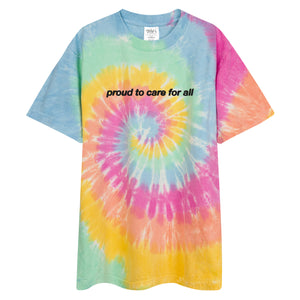 Proud to Care for All - Oversized Tee