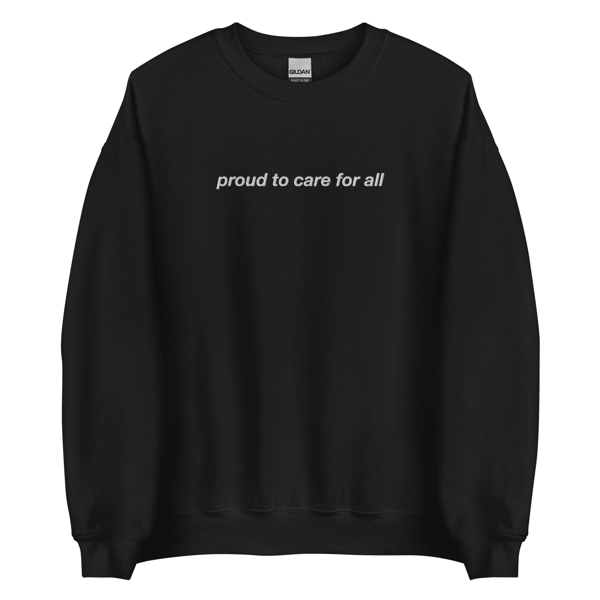 Proud to Care for All Crewneck