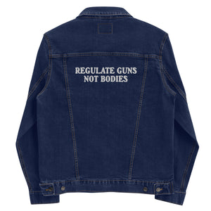 Regulate Guns Not Bodies Denim Jacket