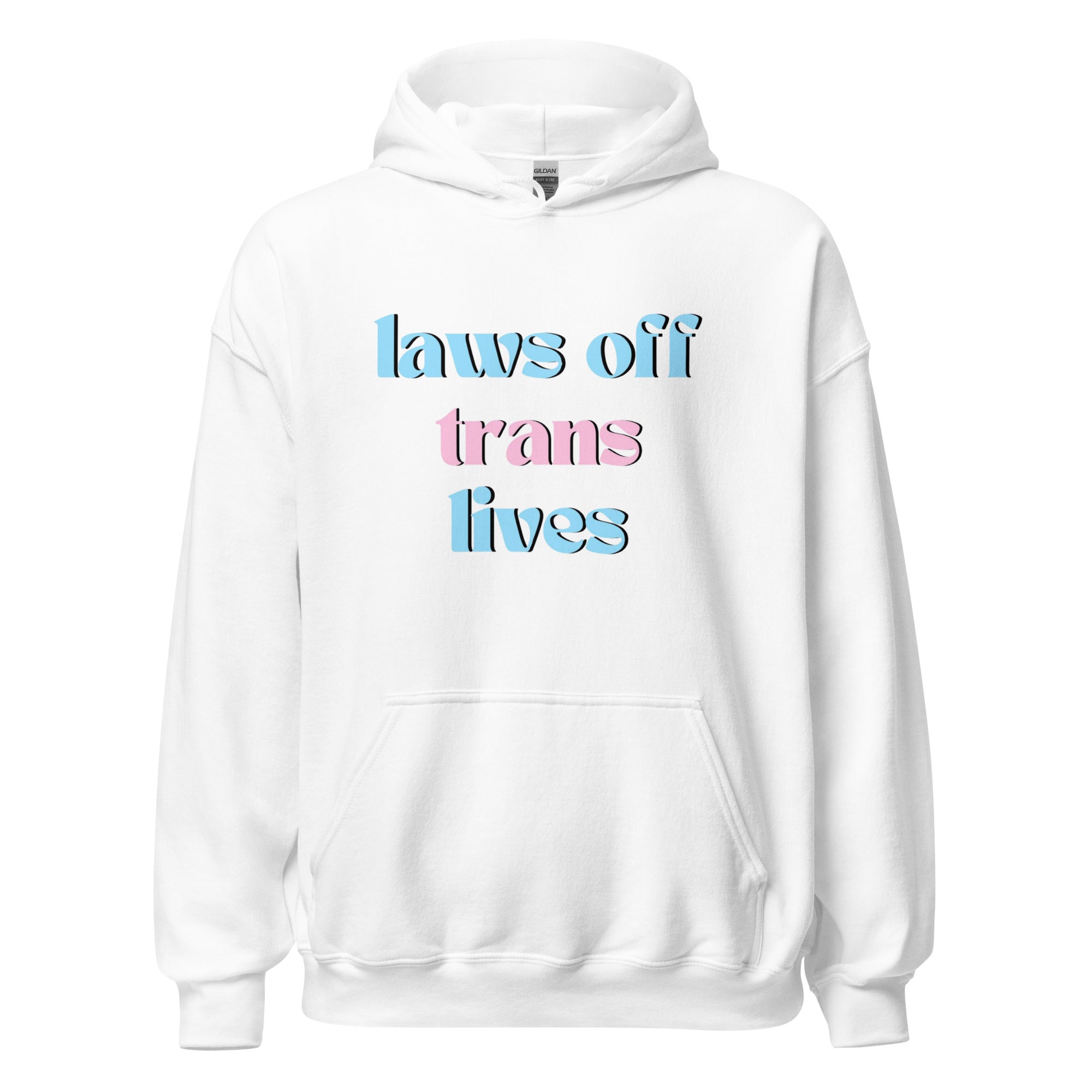 Laws Off Trans Lives Hoodie