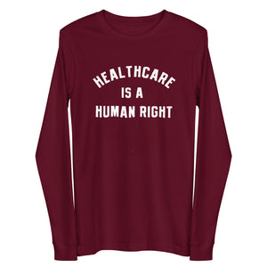 Healthcare is a Human Right Long Sleeve