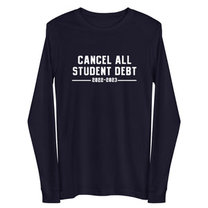 Cancel All Student Debt Long Sleeve