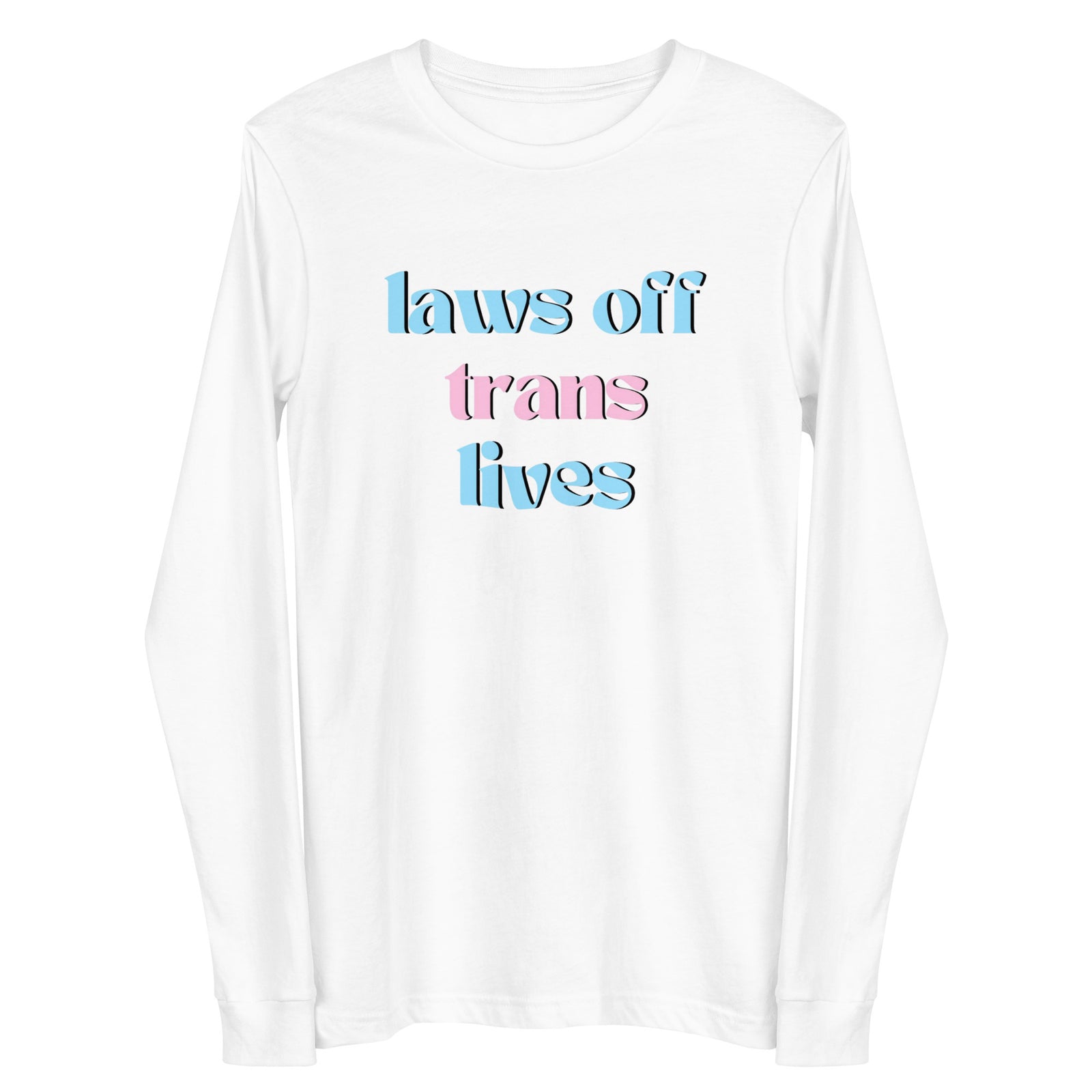 Laws Off Trans Lives Long Sleeve