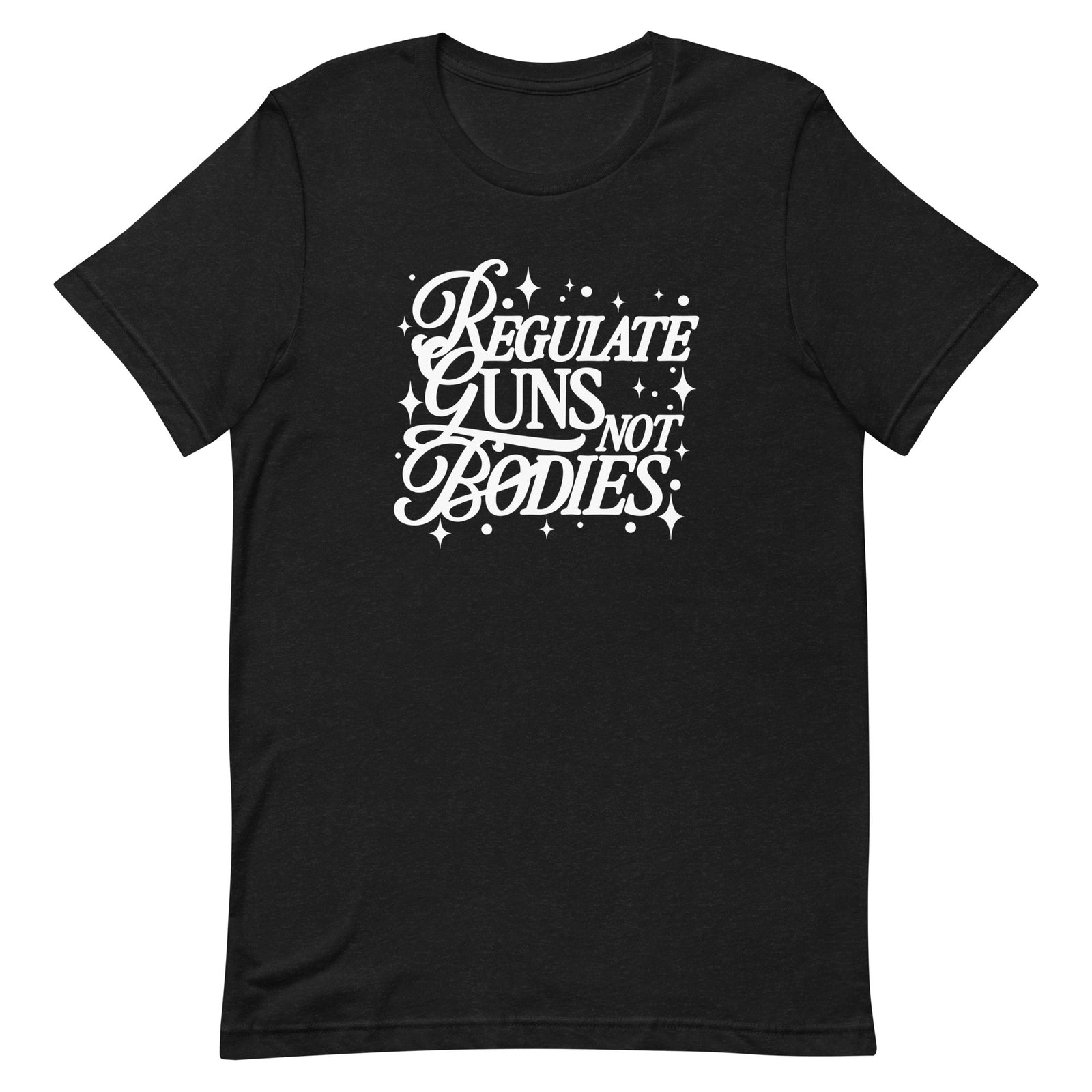 Regulate Guns Not Bodies