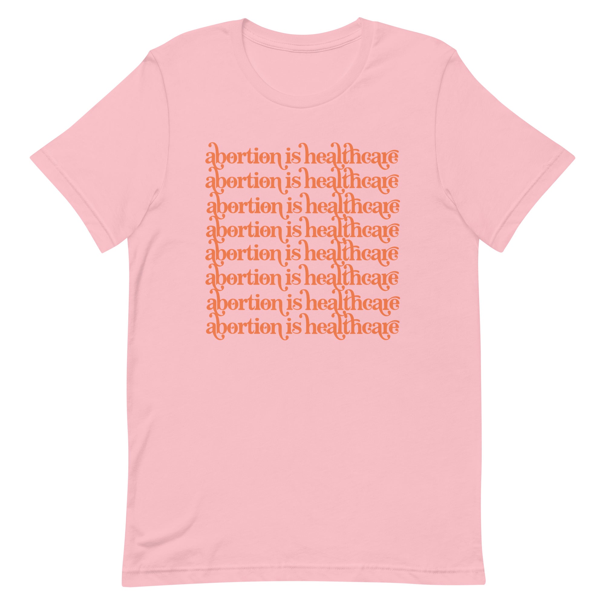 Abortion is Healthcare Tee