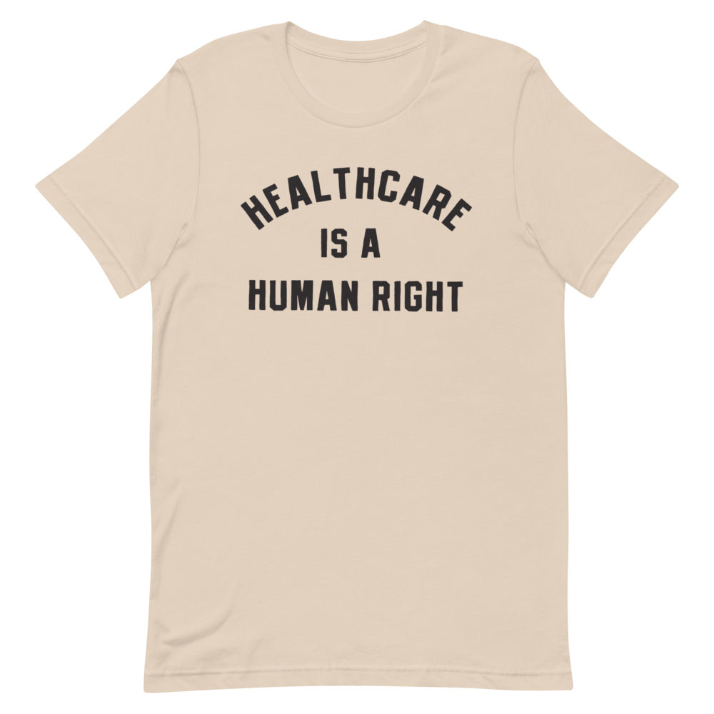 Healthcare is a Human Right College Tee