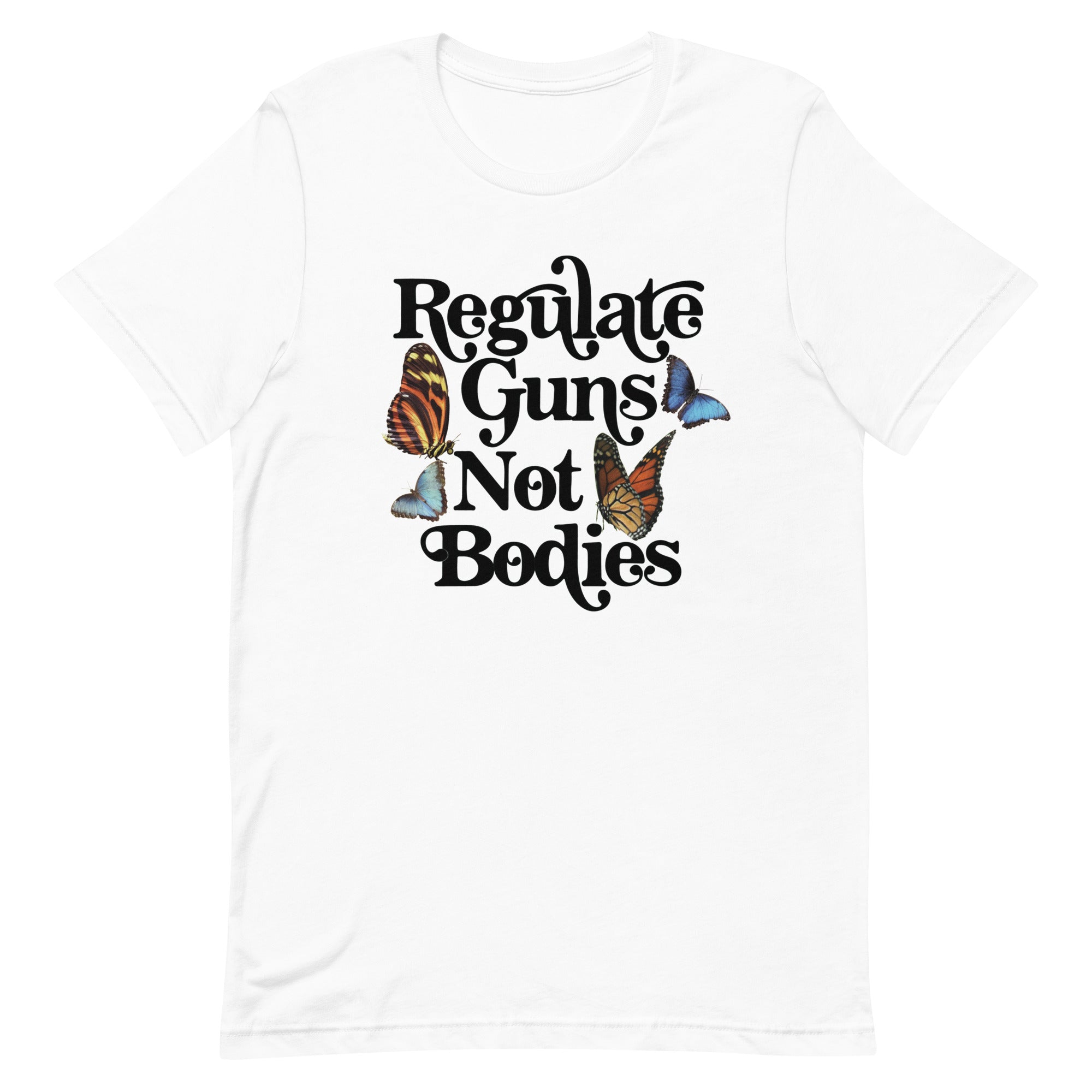 Regulate Guns Not Bodies Tee