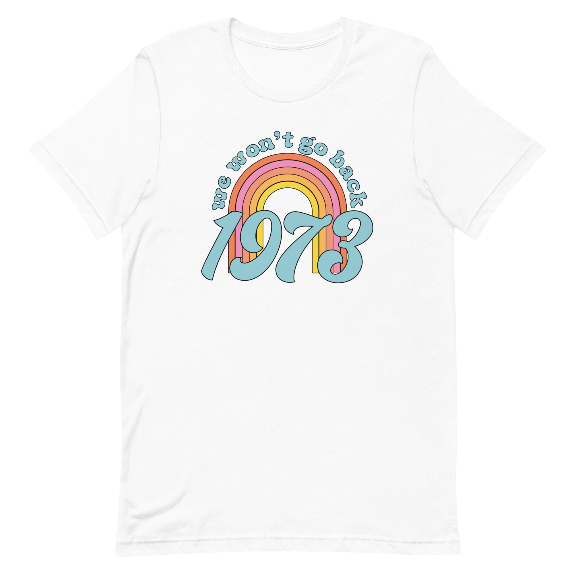 We Won't Go Back 70's Tee