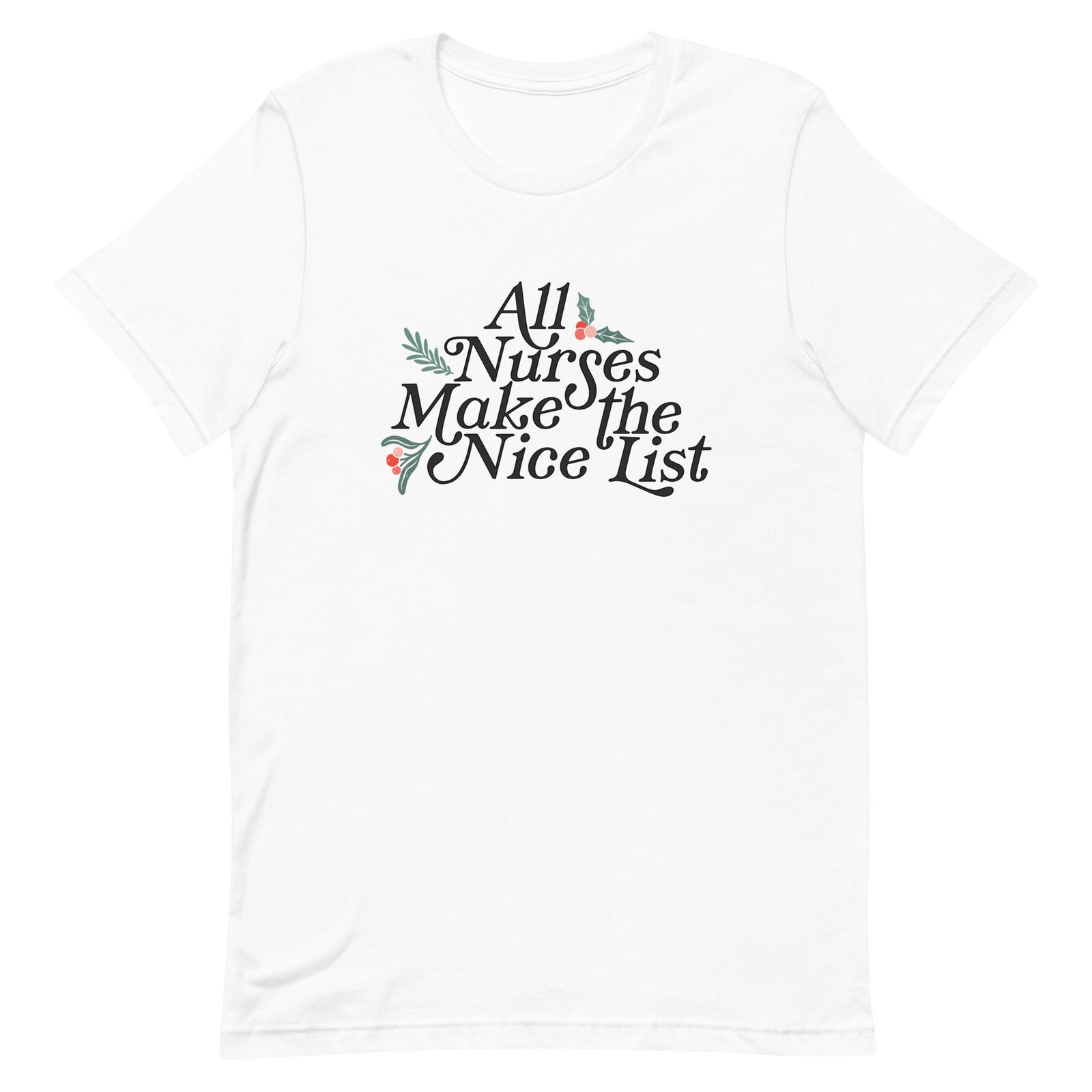 All Nurses Make the Nice List Tee