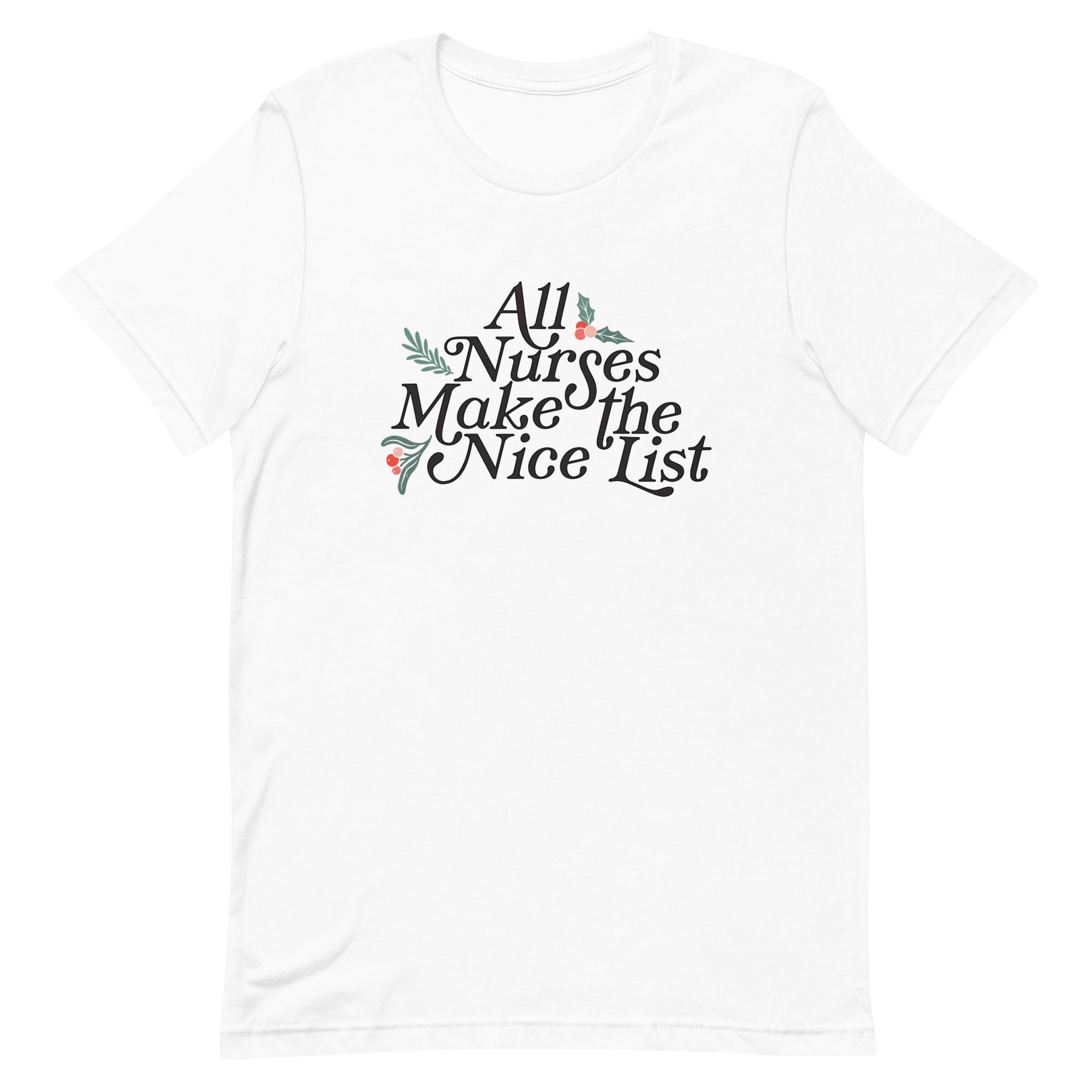 All Nurses Make the Nice List Tee